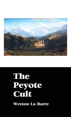 The Peyote Cult - 9781861717856