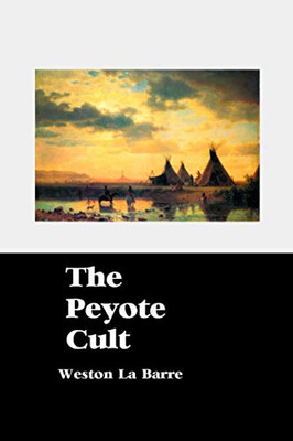 THE PEYOTE CULT - 9781861717849