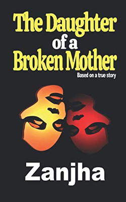 The Daughter of a Broken Mother