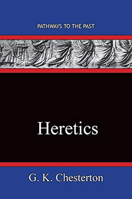 Heretics : Pathways To The Past