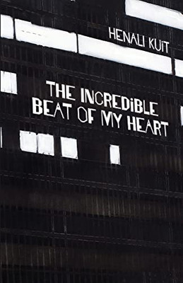 The Incredible Beat of My Heart