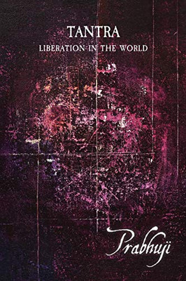 Tantra - Liberation in the World