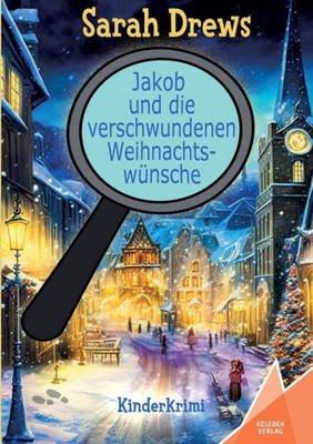 Jakob und die verschwundenen WeihnachtswÃ¼nsche
