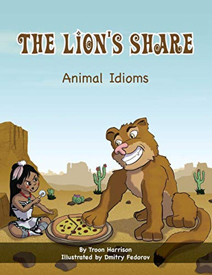 The Lion's Share : Animal Idioms