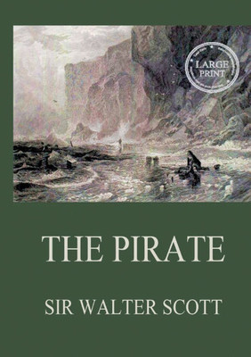The Pirate: Large Print Edition for a better reading experience
