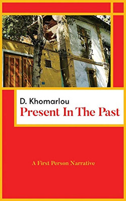 Present in the Past: A Narrative