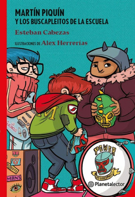 MartÃ­n PiquÃ­n Y Los Buscapleitos de la Escuela / MartÃ­n PiquÃ­n and the School's Troublemakers