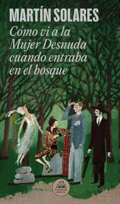 CÃ³mo VI a la Mujer Desnuda Cuando Entraba En El Bosque / How I Saw the Naked Woman When She Entered the Forest
