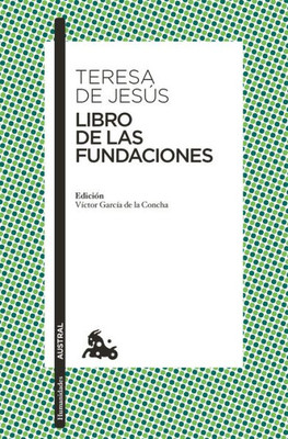 Libro de Las Fundaciones: Edición a Cargo de Víctor García de la Concha