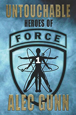 Untouchable : Heroes of FORCE #1