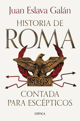 Historia de Roma Contada Para Escépticos / The History of Rome for Skeptics