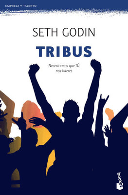 Tribus: Necesitamos Que TÃº Nos Lideres / Tribes: We Need You to Lead Us (Marketing Y Ventas)