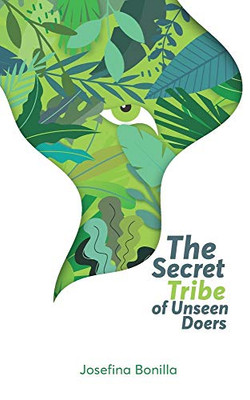 The Secret Tribe of Unseen Doers