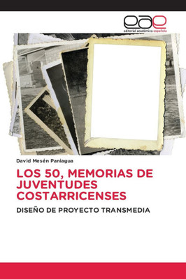 Los 50, Memorias de Juventudes Costarricenses