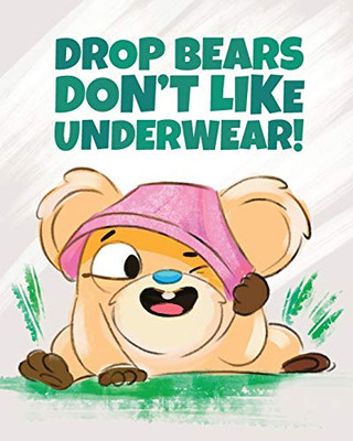 Drop Bears Don't Like Underwear!
