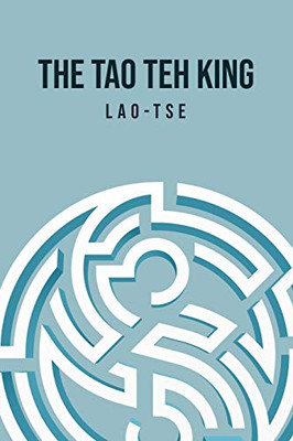 The Tao Teh King - 9781800609822