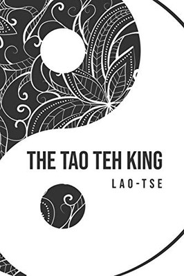 The Tao Teh King - 9781800609877