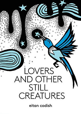 Lovers and Other Still Creatures