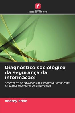 DiagnÃ³stico sociolÃ³gico da seguranÃ§a da informaÃ§Ã£o
