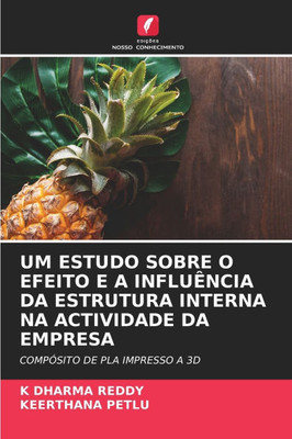 Um Estudo Sobre O Efeito E a InfluÃªncia Da Estrutura Interna Na Actividade Da Empresa
