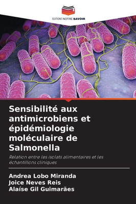 SensibilitÃ© aux antimicrobiens et Ã©pidÃ©miologie molÃ©culaire de Salmonella