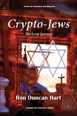 Crypto-Judaism : The Long Journey