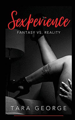 Sexperience : Fantasy Vs. Reality