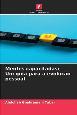 Mentes capacitadas: Um guia para a evoluÃ§Ã£o pessoal