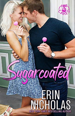 Sugarcoated : Hot Cakes, Book One