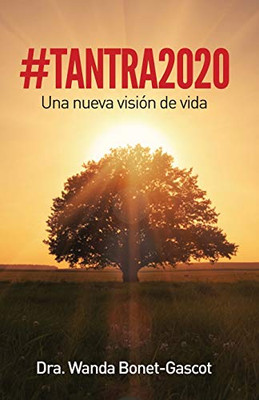 #tantra2020: Una Nueva Visi�n de Vida (Spanish Edition)