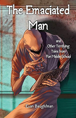 The Emaciated Man - 9781945247859
