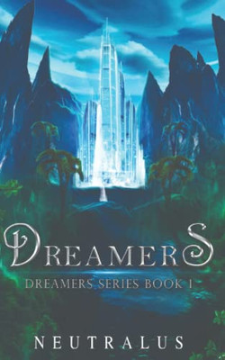 Dreamers : Dreamers Series Book 1
