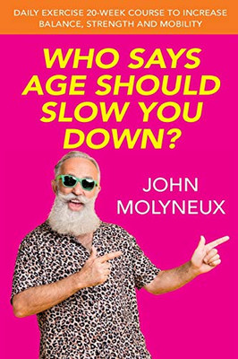 Who Says Age Should Slow You Down