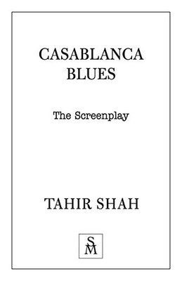 Casablanca Blues : The Screenplay