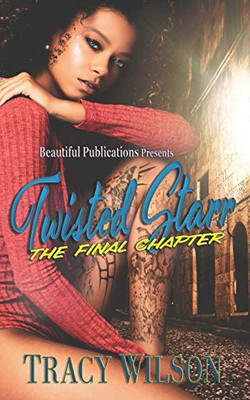 Twisted Starr : The Final Chapter