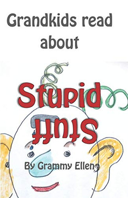 Grandkids Read about Stupid Stuff