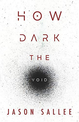 How Dark the Void - 9781735390628