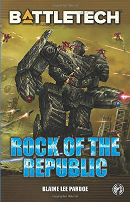 BattleTech : Rock of the Republic