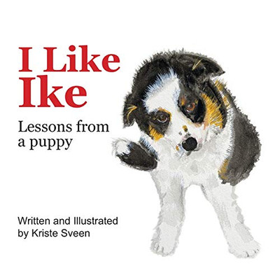 I Like Ike : Lessons From a Puppy