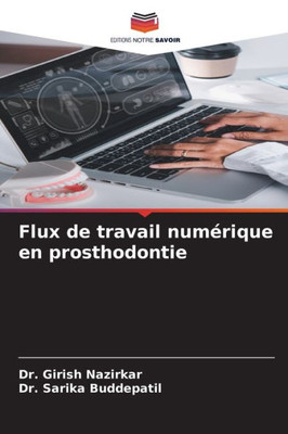 Flux de travail numÃ©rique en prosthodontie
