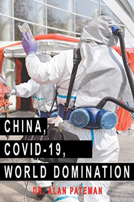 China, Covid-19, World Domination
