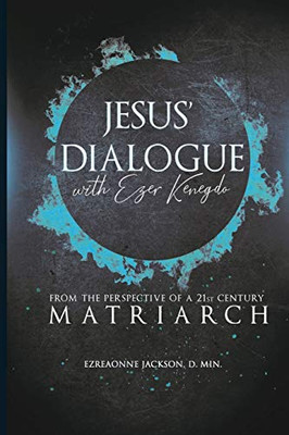 Jesus' Dialogue with Ezer Kenegdo