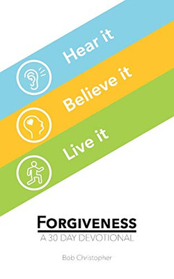 Forgiveness : A 30 Day Devotional
