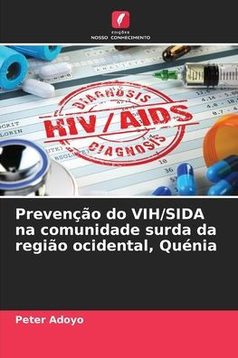PrevenÃ§Ã£o do VIH/SIDA na comunidade surda da regiÃ£o ocidental, QuÃ©nia