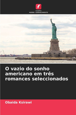 O vazio do sonho americano em trÃªs romances seleccionados