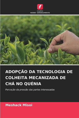 AdopÃ§Ã£o Da Tecnologia de Colheita Mecanizada de ChÃ¡ No QuÃ©nia