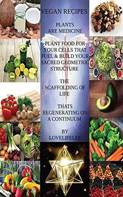 Vegan Recipes Plants Are Medicine