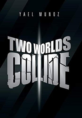 Two Worlds Collide - 9781796059571