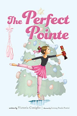 The Perfect Pointe - 9781947860896