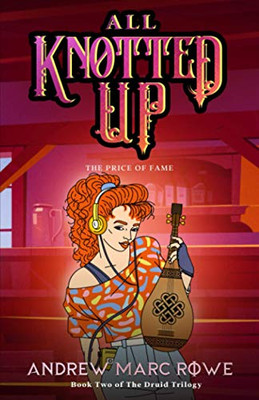 All Knotted Up : The Price Of Fame